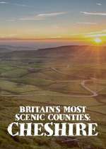 Watch Britain\'s Most Scenic Counties: Cheshire Soap2day