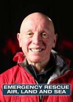 Watch Emergency Rescue: Air, Land & Sea Soap2day