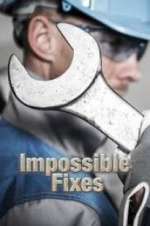 Watch Impossible Fixes Soap2day
