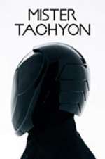 Watch Mister Tachyon Soap2day