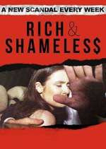 Watch Rich & Shameless Soap2day