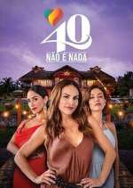 Watch 40 No Es Nada Soap2day