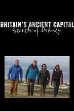 Watch Britains Ancient Capital Secrets of Orkney Soap2day