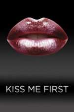 Watch Kiss Me First Soap2day