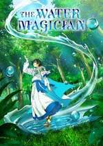 Watch The Water Magician Soap2day