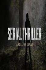 Watch Serial Thriller: Angel of Decay Soap2day