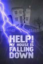 Watch Help My House is Falling Down Soap2day