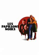 Watch Les Papillons Noirs Soap2day
