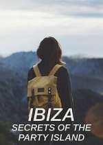 Watch Ibiza: Secrets of the Party Island Soap2day
