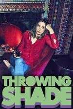 Watch Throwing Shade Soap2day