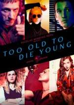 Watch Too Old to Die Young Soap2day