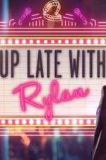 Watch Up Late with Rylan Soap2day