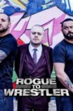 Watch Rogue to Wrestler Soap2day