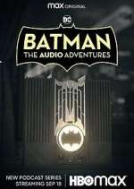 Watch Batman: The Audio Adventures Soap2day