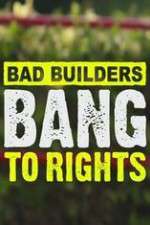 Watch Bad Builders Bang To Rights Soap2day