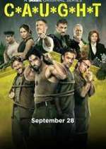 Watch C*A*U*G*H*T Soap2day
