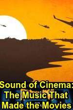 Watch Sound of Cinema: The Music That Made the Movies Soap2day