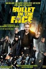 Watch Bullet in the Face Soap2day