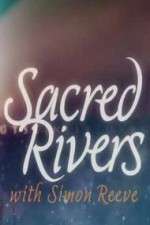 Watch Sacred Rivers With Simon Reeve Soap2day