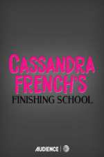 Watch Cassandra French's Finishing School Soap2day