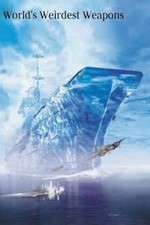 Watch The Worlds Weirdest Weapons Soap2day