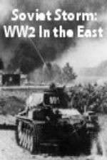 Watch Soviet Storm: WW2 in the East Soap2day